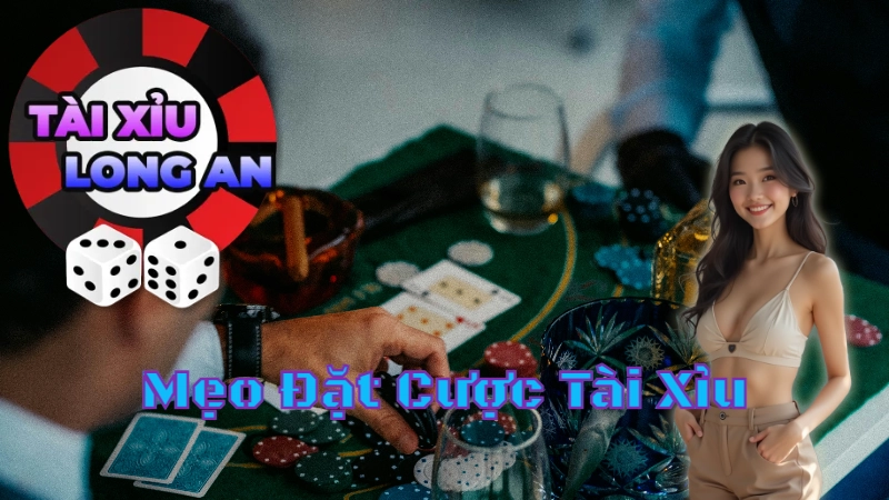 Mẹo Đặt Cược Tài Xỉu Ít Biết Tại Long An